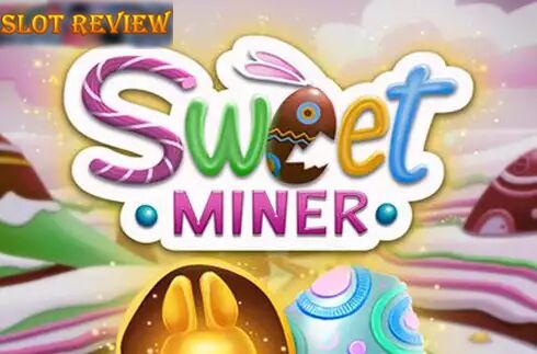 Sweet Miner Slot Review